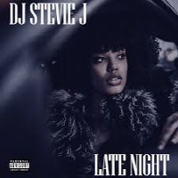 DJ Stevie J, Late Night